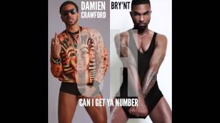 NEW SONG! Damien Crawford FT. BRY'NT OH (Can I Get Ya Number) REMIX