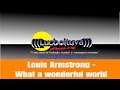 Louis Armstrong -What a wonderful world ...