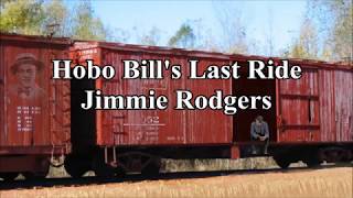 Hobo Bill&#39;s Last Ride  Jimmie Rodgers with Lyrics