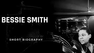 Bessie Smith - Short Biography