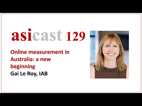 asicast 129: Gai Le Roy - Online measurement in Australia: a new beginning
