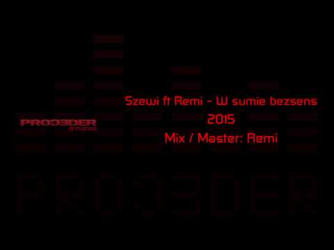 SZEWI X REMI: W SUMIE BEZSENS