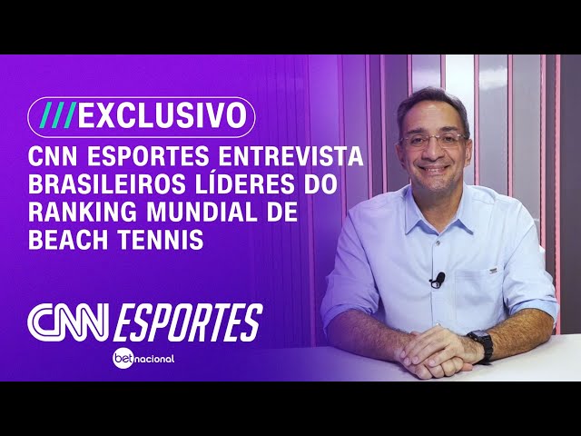 Exclusivo: CNN Esportes entrevista brasileiros líderes do ranking mundial de Beach Tennis