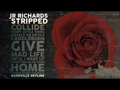 JR Richards - Nashville Skyline - Album Stripped (Original Singer DISHWALLA)