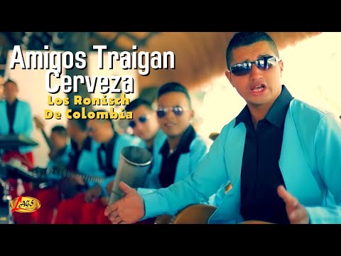Los Ronisch de Colombia -  Amigos Traigan Cerveza  (En Vivo)
