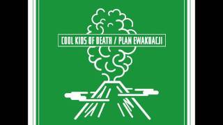 Cool Kids of Death - Plan Ewakuacji [singiel 2011]
