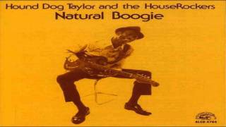 Hound Dog Taylor - Sitting At Home Alone