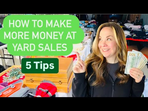5 Tips To Make More Money At Yard Sales How I Sold Almost $1500 At My Garage Sale
