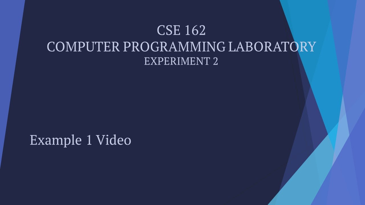 CSE 162 | Computer Programming Laboratory | Experiment 2 | Video 2