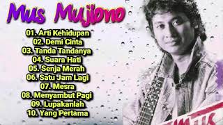 Download lagu MUS MUJIONO /KOLEKSI LAGU PILIHAN TERBAIK/ mp3