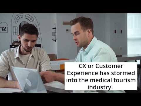 CX in Medical Tourism Industry- Create Seamless Customer Experience in 2020