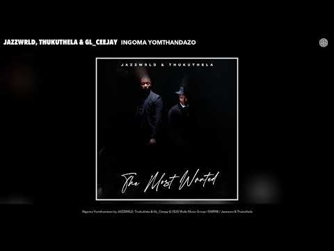 JAZZWRLD, Thukuthela & GL_Ceejay - iNgoma Yomthandazo (Official Audio)
