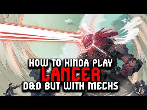 HOW TO KINDA PLAY LANCER (D&D but with mechs)