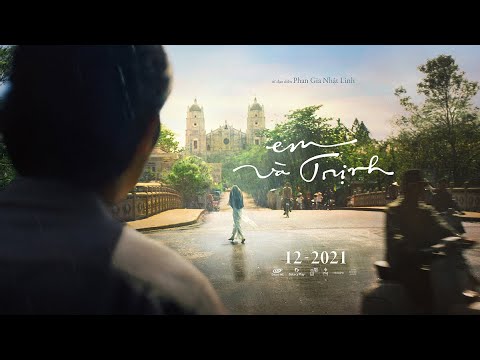 EM VÀ TRỊNH || FIRST LOOK || DỰ KIẾN KHỞI CHIẾU 12.2021