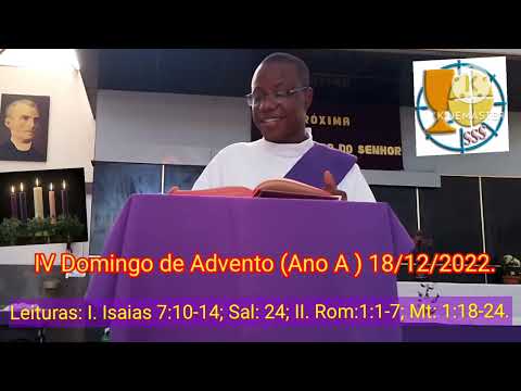 IV (4) Domingo de  Advento Ano A 18/12/2022.
