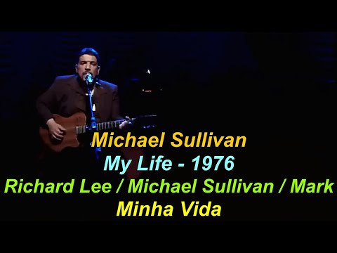 Michael Sullivan 1976 My Life (Letra/Tradução)