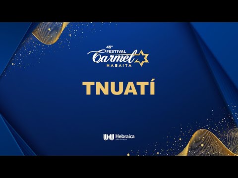 Show Tnuati - 45º Festival Carmel - Habaita