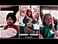 Suniyan Suniyan Juss WhatsApp Status Lofi Slowed Reverb Status Status