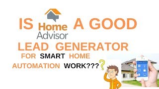 Is Homeadvisor a good lead generation service for home automation and smart home advisor?