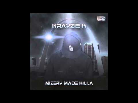 Krayzie K Presents "Mizery Made Killa" Feat Mrs Kray, LiL A, LiL Mad