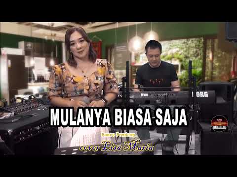 Mulanya biasa saja - Cipt Pance Pondaag (cover Lisa Maria)