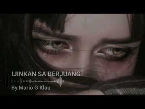 IJINKAN SA BERJUANG || By Mario G Klau