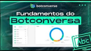 Tudo que você precisa saber sobre o BotConversa!
