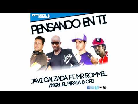 Javi Calzada & Mr. Rommel Ft. El Pirata & OPB - Pensando En Ti (Estupenda Groove FULL MIX)