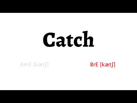 How to Pronounce catch in American English and British English