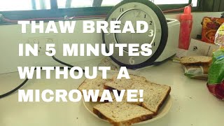 How To Defrost Frozen Bread in 5 Minutes Without a Microwave