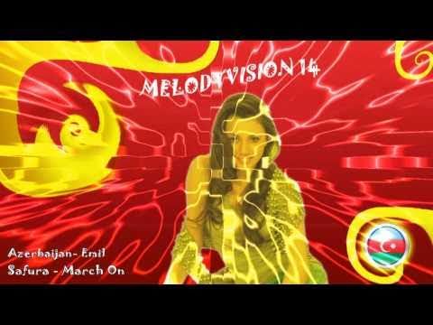 MelodyVision 14 - AZERBAIJAN - Safura - "March On"