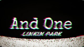 And One - Linkin Park (Tradução/Legenda)