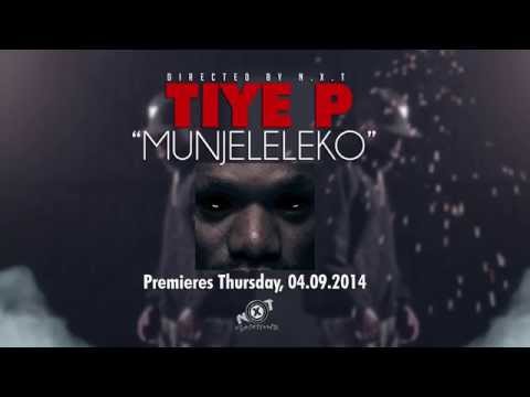 Tiye P   Munjeleleko Teaser