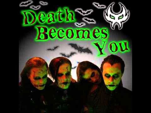 Death Becomes You -