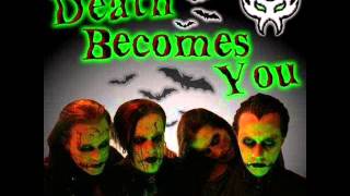 Death Becomes You -