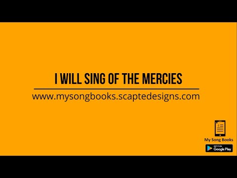 I WILL SING OF THE MERCIES