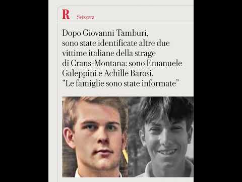 Sono state identificate altre due vittime italiane tra i giovani della strage di Crans-Montana