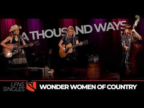 A Thousand Ways | Wonder Women of Country