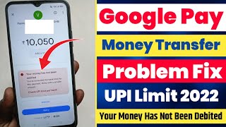 google pay money transfer problem | check UPI limit per bank google pay | your money has not been