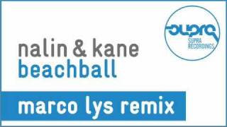 Nalin & Kane: Beachball (Marco Lys Remix)