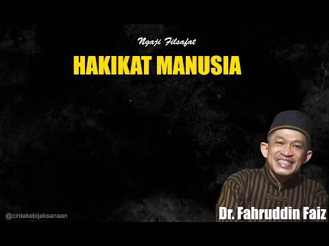 Dr. Fahruddin Faiz - Hakikat Manusia - Ngaji Filsafat