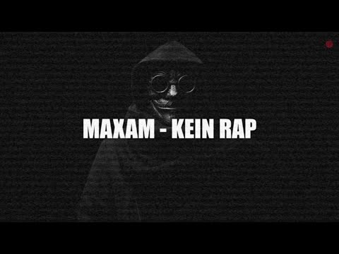 MAXAM – KEIN RAP (Official)