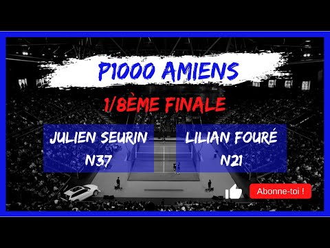 1/8ème Finale P1000 Amiens : Fouré / Seurin vs Kohlmann / Holderbach