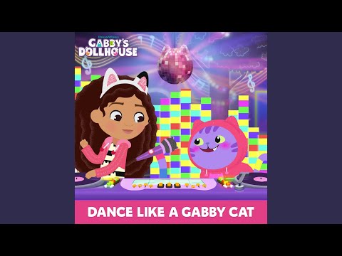 Dance Like A Gabby Cat