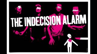 The Indecision Alarm - The Indecision Alarm (FULL ALBUM 2006)