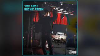 Rockie Fresh - You &amp; I