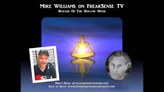 Mike Williams on FreakSense TV - Beware Of The Hollow Moon (May 2018)