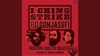 I Ching Strike (Paso Bionic Remix) (feat. Gonjasufi)