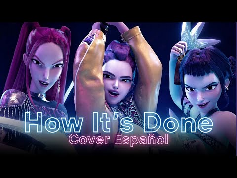 【How It's Done】Cover Español | ☆ Kpop Demon Hunters ☆