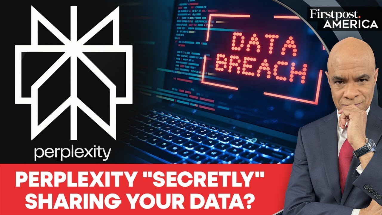 Perplexity Faces Suit Over Alleged Sharing of Data with Google, Meta | Firstpost America | N18G